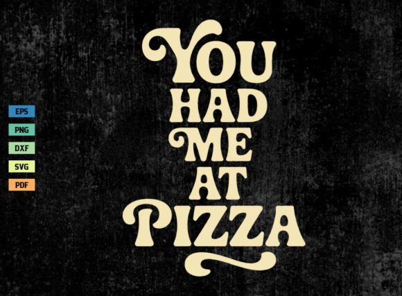 You Had Me at Pizza Retro Shirt SVG PNG Review